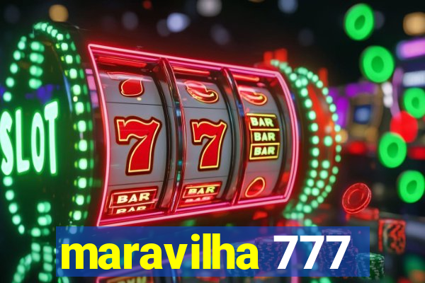 maravilha 777